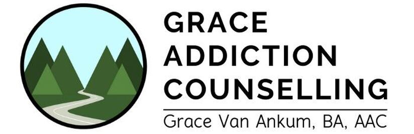 GRACE ADDICTION COUNSELLING ~ Grace Van Ankum, BA, AAC, CACC (Qualifying)